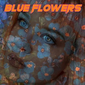 Blue Flowers - EP