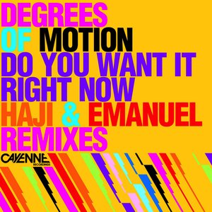 Do You Want It Right Now (Haji & Emanuel Remixes)