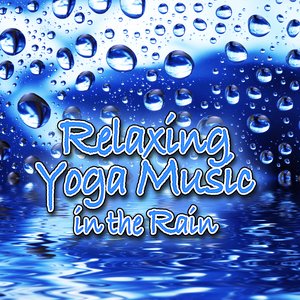 Relaxing Yoga Music in the Rain (Nature Sounds and Music)