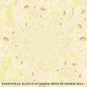 Essential Dance Summer Hits Summer 2014
