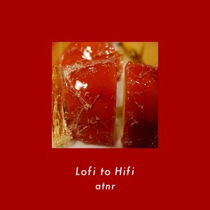 Lofi to Hifi