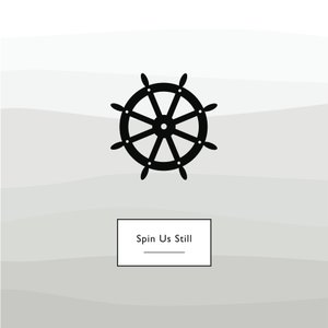 Spin Us Still