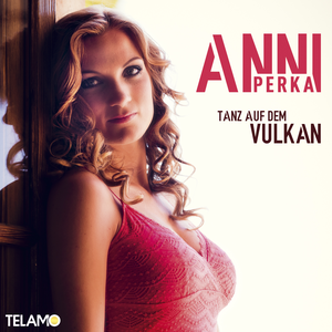 Anni Perka - Tanz auf dem Vulkan - Zortam Music