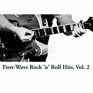 First-Wave Rock 'n' Roll Hits, Vol. 2