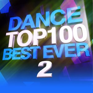 Dance Top 100 Best Ever 2