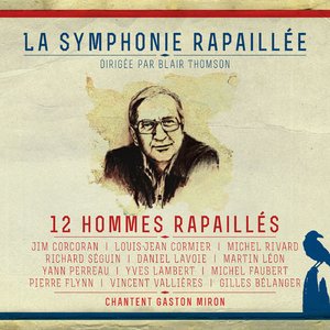 12 hommes rapaillés - La symphonie rapaillée