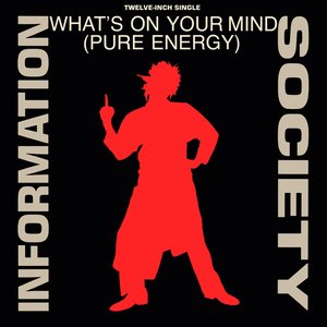 What's on Your Mind (Pure Energy)