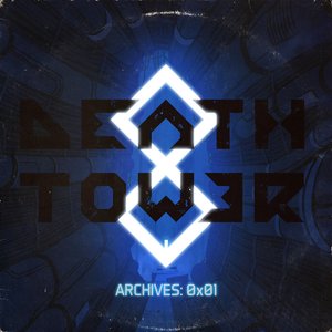DeathTower Archives: 0x01
