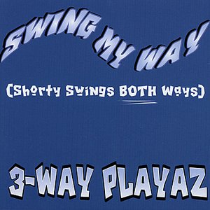 Swing My Way (Shorty Swings Both Ways)