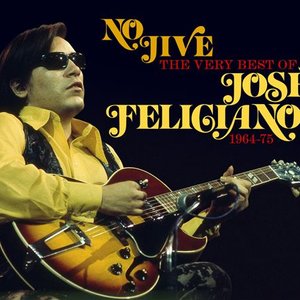 'No Jive: The Very Best Of José Feliciano 1964-1975 [Disc 2]'の画像