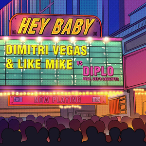 Dimitri Vegas And Like Mike Vs Diplo And Kid Ink Ft Debs Daughter - Hey Baby - Zortam Music