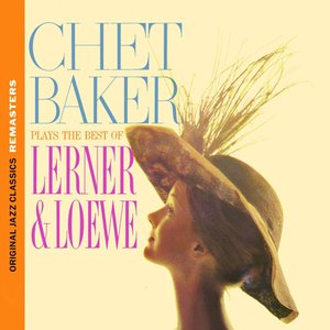 Chet Baker Plays the Best of Lerner & Loewe