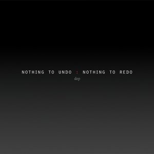 Nothing to Undo: Nothing to Redo