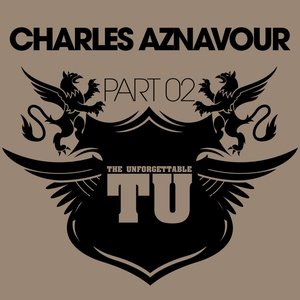 The Unforgettable Charles Aznavour (Part 02)