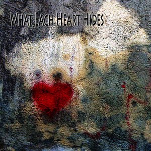 What Each Heart Hides