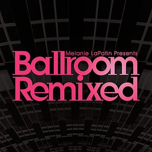 Melanie LaPatin Presents Ballroom Remixed