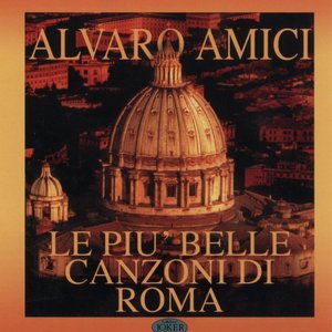 Le Piu' Belle Canzoni Di Roma