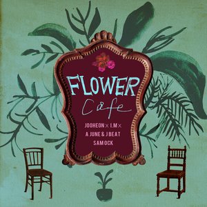 Flower Cafe (feat. Sam Ock & I am) - Single