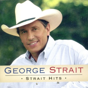 George Strait - Strait Hits - Zortam Music George Strait - Strait Hits - Zortam Music