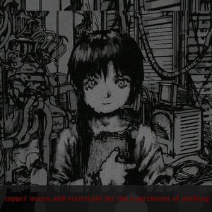Copper Wires and Electricity for the Expression of Nothing [Explicit]