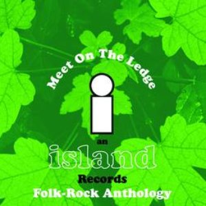 Island Records Folk Box Set - Meet On The Ledge