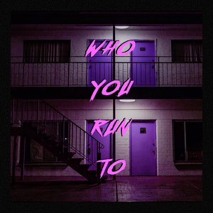Who You Run Too