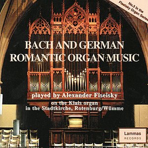 Bach and German Romantic Organ Music