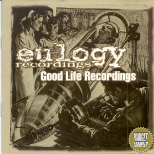 Good Life Recordings - Eulogy: Budget Sampler