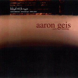 Aaron Geis - Early Morning (Instrumental Recordings 1998-2001)