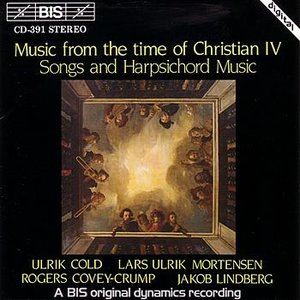 MUSIC FROM THE TIME OF CHRISTIAN IV: Songs and Harpsichord Music