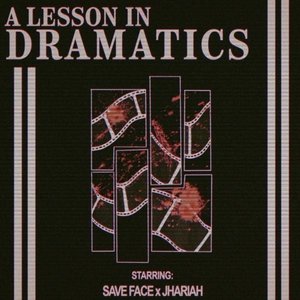 A Lesson In Dramatics (feat. Jhariah) - Single