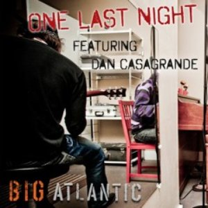 One Last Night (feat. Dan Casagrande)