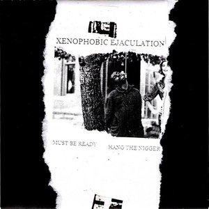 Must Be Ready / Hang The Nigger