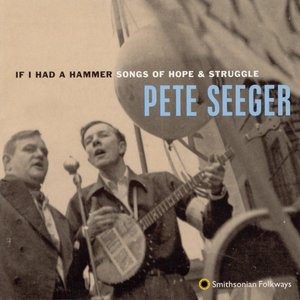 If I Had a Hammer: Songs of Hope and Struggle