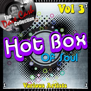 Hot Box of Soul Vol 3 - [The Dave Cash Collection]