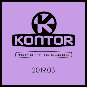 EDX - Kontor Top Of The Clubs 2019.03 - Zortam Music