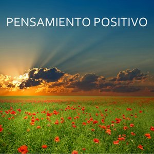 Pensamiento Positivo - Musica para ejercicios de relajacion