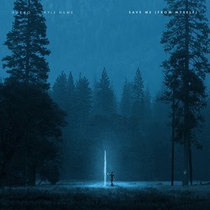 Save Me (From Myself) (feat. Kyle Hume)