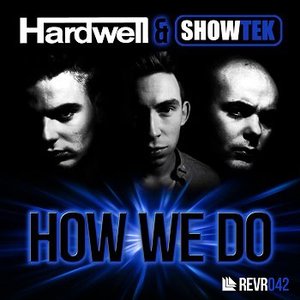 Image for 'Hardwell  & Showtek - How We Do'