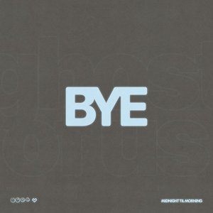 Bye