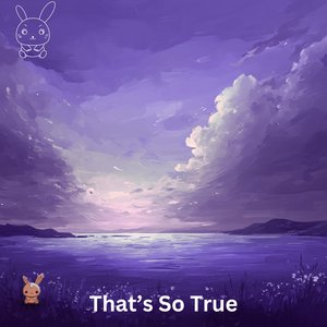 That's So True (Piano Version)