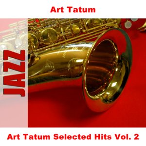 Art Tatum Selected Hits Vol. 2