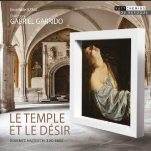 Domenico Mazzocchi: Le Temple et le désir