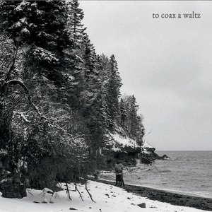 To Coax a Waltz