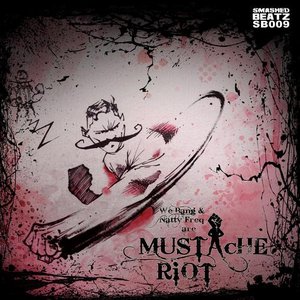 Image for 'We Bang And Natty Freq Are Mustache Riot ep (Smashed Beatz)'