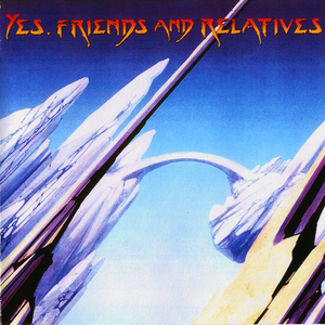 Yes - Friends and Relatives Vol 1 - Zortam Music