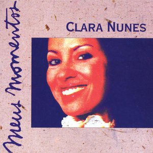 Clara Nunes - Meus Momentos