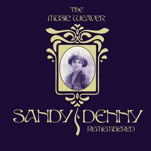 The Music Weaver: Sandy Denny Remembered