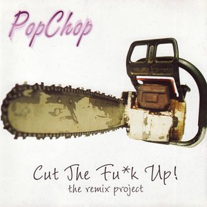 Cut The Fu*k Up! - The Remix Project