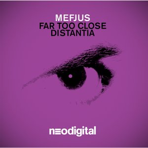 Far Too Close / Distantia